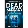 Dead Already: A Dr. Zack Winston Thriller