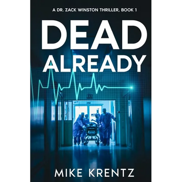 Dead Already: A Dr. Zack Winston Thriller