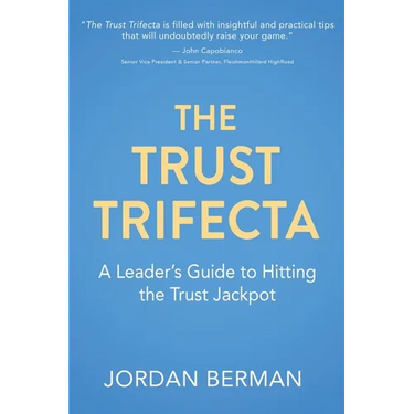 The Trust Trifecta: A Leader's Guide to Hitting the Trust Jackpot