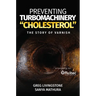Preventing Turbomachinery Cholesterol: The Story of Varnish
