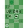 The Grasshopper King