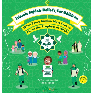 Islamic Aqidah (Beliefs) for Children - What Every Muslim Must Know About the Prophets of Allah!