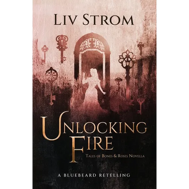 Unlocking Fire: A Bluebeard Retelling