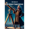 The Story of Nicolaus Copernicus: An Inspiring Story for Kids