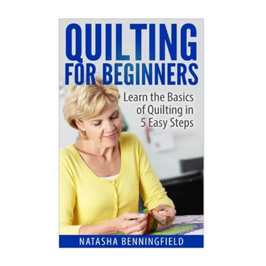 Quilting For Beginners: Learn the Basics of Quilting in 5 Easy Steps
