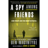 A Spy Among Friends: Kim Philby and the Great Betrayal