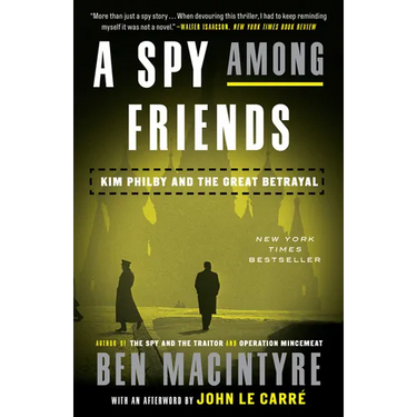 A Spy Among Friends: Kim Philby and the Great Betrayal