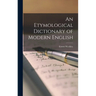 An Etymological Dictionary of Modern English