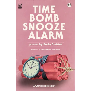 Time Bomb Snooze Alarm: A Collection of Poetry