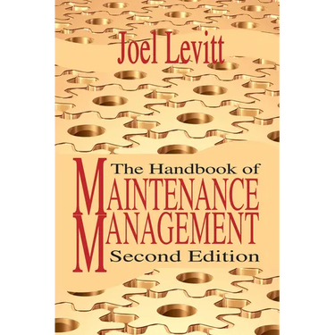 The Handbook of Maintenance Management
