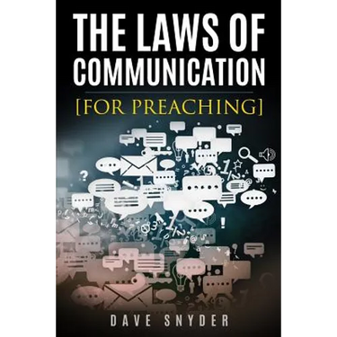 The Laws of Communication for Preaching