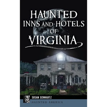 Haunted Inns and Hotels of Virginia