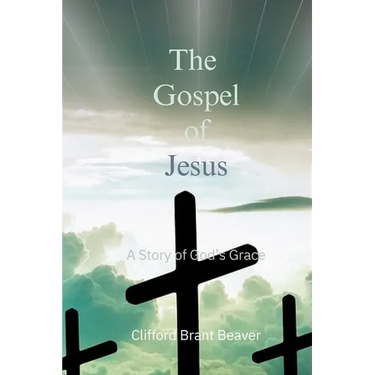 The Gospel of Jesus: A Story of God's Grace