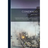Conewago: A Collection of Catholic Local History: Gathered From the Fields of Catholic Missionary Labor Within our Reach ...
