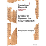Gregory of Nyssa on the Resurrected Life