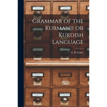 Grammar of the Kurmanji or Kurdish Language
