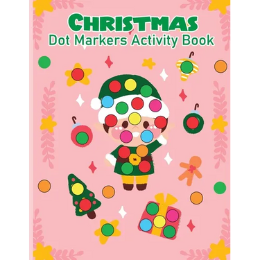Christmas Dot Marker Activity Book for Kids Ages 2-5: Dot Marker Activity Book for Toddlers