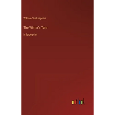 The Winter's Tale: in large print