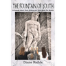 The Fountain of Youth: A Comedy About Three Women and Their Quest For Beauty
