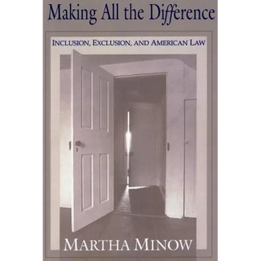 Making All the Difference: Inclusion, Exclusion, and American Law