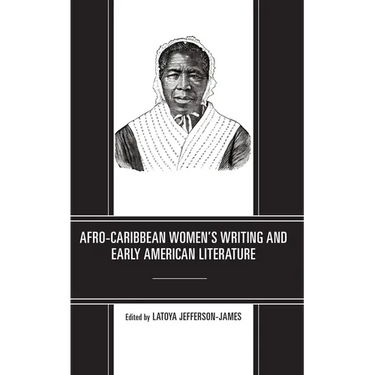 Afro-Caribbean Women's Writing and Early American Literature