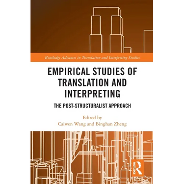 Empirical Studies of Translation and Interpreting: The Post-Structuralist Approach