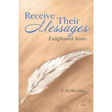 Receive Their Messages: Enlightened Series