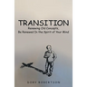 Transition: Renewing Old Concepts, Be Renewed in the Spirit of Your Mind
