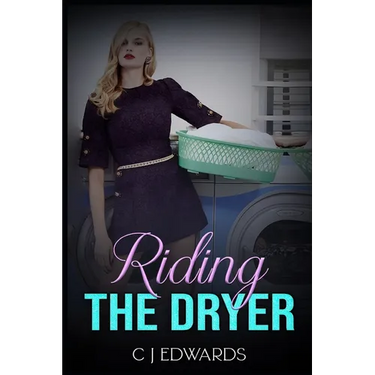 Riding the Dryer: A wife's lesbian awakening on a household appliance!
