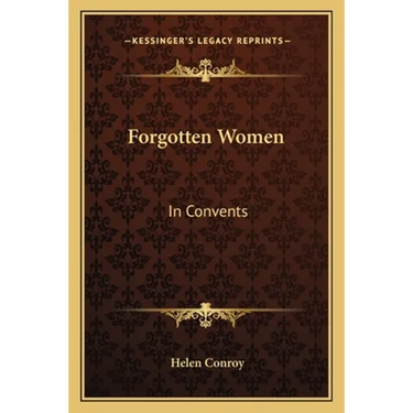Forgotten Women: In Convents