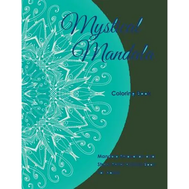 Mystical Mandala Coloring Book: Mandala Relaxation and Stress Relief Activity Book For Adults