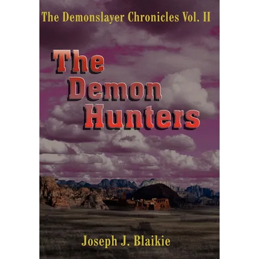 The Demonslayer Chronicles Vol. II