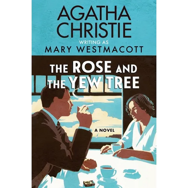 The Rose and the Yew Tree