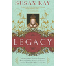 Legacy: The Acclaimed Novel of Elizabeth, England's Most Passionate Queen -- And the Three Men Who Loved Her