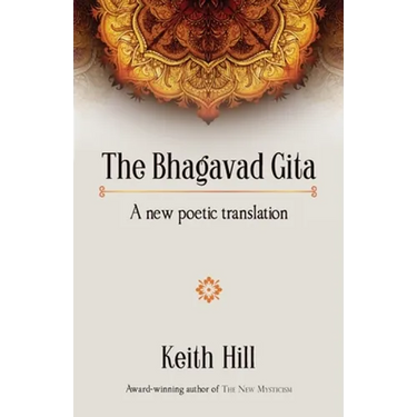 The Bhagavad Gita: A new poetic translation