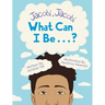 Jacobi Jacobi What Can I Be...?