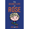 The Secret Life of Rose