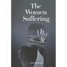 The Women Suffering