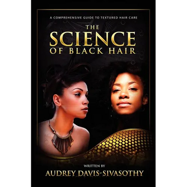 The Science of Black Hair: A Comprehensive Guide to Textured Hair Care