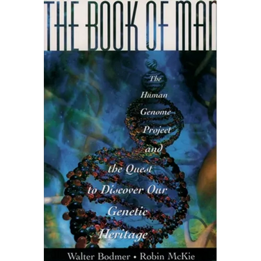 The Book of Man: The Human Genome Project and the Quest to Discover Our Genetic Heritage
