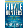 Pirate Hunters: Treasure, Obsession, and the Search for a Legendary Pirate Ship