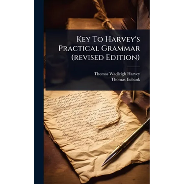 Key To Harvey's Practical Grammar (revised Edition)