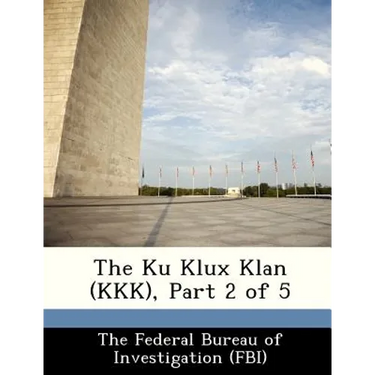 The Ku Klux Klan (KKK), Part 2 of 5