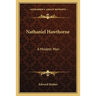 Nathaniel Hawthorne: A Modest Man