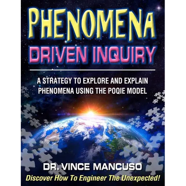 Phenomena-Driven Inquiry: A Strategy to Explore and Explain Phenomena Using the POQIE Model