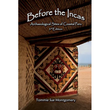 Before the Incas: Archaeological Sites of Coastal Peru