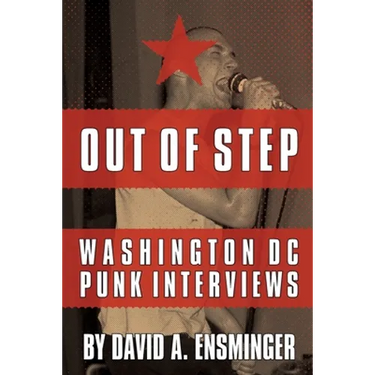 Out of Step: Washington D.C. Punk Interviews