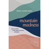 Mountain Madness: Found and Lost in the Peaks of America and Japan