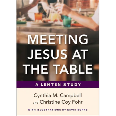 Meeting Jesus at the Table: A Lenten Study
