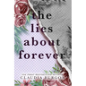 The Lies About Forever: A Decker Family Novel